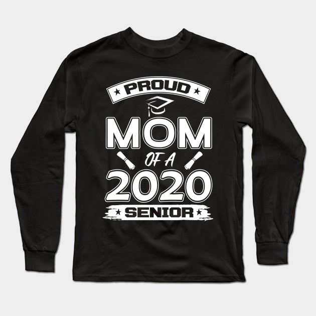 Proud mom of a 2020 senior Long Sleeve T-Shirt by fcmokhstore